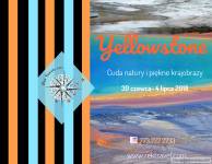 Wycieczka do niezwykłego Parku Yellowstone